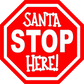 Santa STOPS HERE Stop Sign - DIY Paint Kits